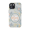 Floral Tough Phone Case for Best Mom Ever - PC004
