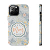 Floral Tough Phone Case for Best Mom Ever - PC004