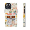 Floral Photo Tough Phone Case for Mom - PC011