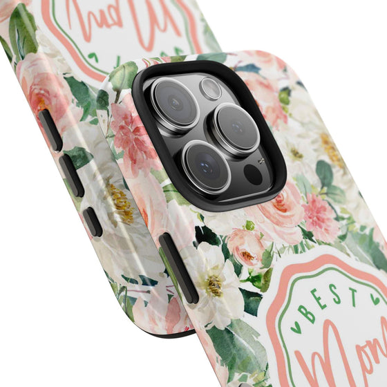 Floral Tough Phone Case - Best Mom Ever Design - PC026