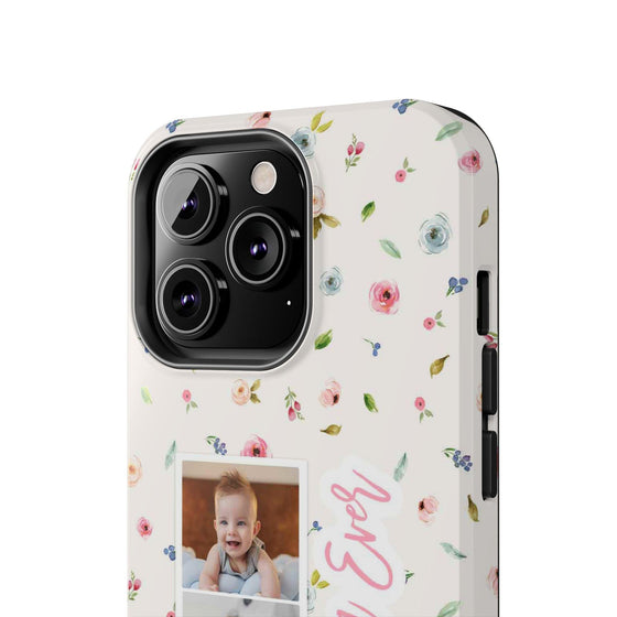 Floral Best Mom Ever Phone Case - Personalizable Tough Cases for Moms - PC028