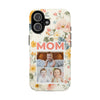 Floral Photo Tough Phone Case for Mom - PC011