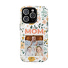 Customized Floral Photo Tough Phone Case for Mom - PC009
