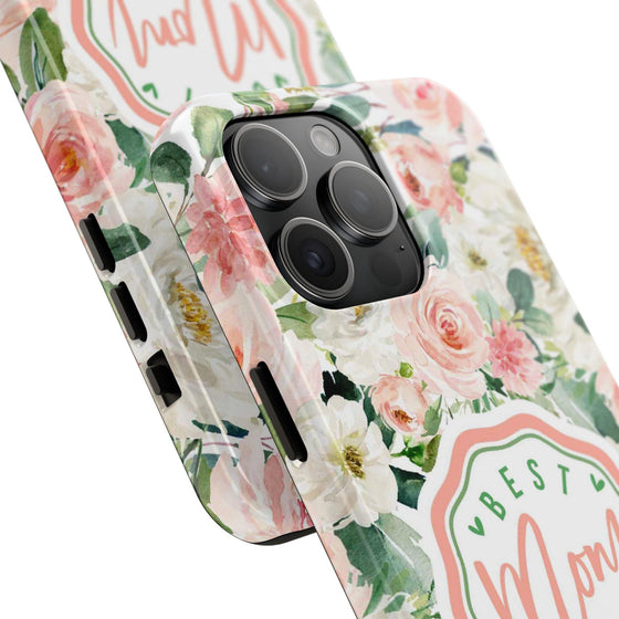 Floral Tough Phone Case - Best Mom Ever Design - PC026