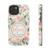 Floral Tough Phone Case - Best Mom Ever Design - PC026