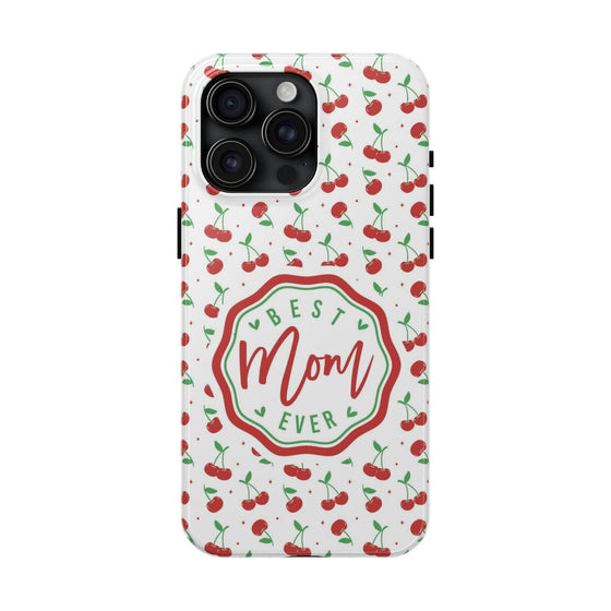 Best Mom Ever Cherry Pattern Tough Phone Case - PC022
