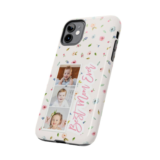Floral Best Mom Ever Phone Case - Personalizable Tough Cases for Moms - PC028