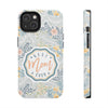 Floral Tough Phone Case for Best Mom Ever - PC004