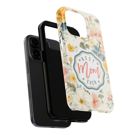 Floral Best Mom Phone Case - Tough Protection for Moms - PC014