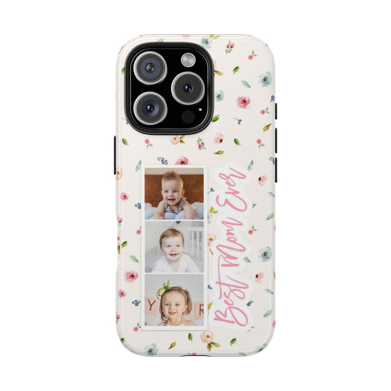 Floral Best Mom Ever Phone Case - Personalizable Tough Cases for Moms - PC028
