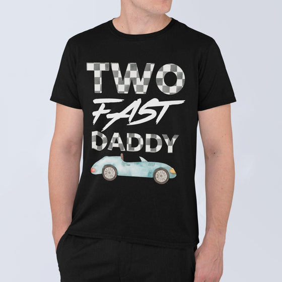 Two Fast Birthday Daddy T-Shirt R102