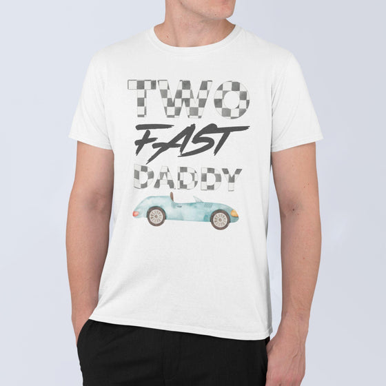 Two Fast Birthday Daddy T-Shirt R102
